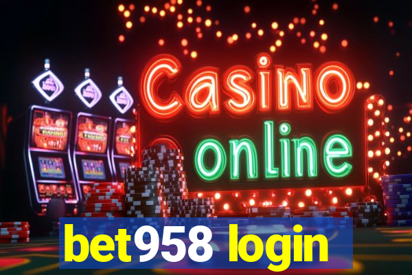 bet958 login